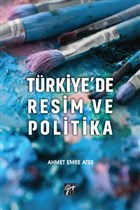 Trkiye`de Resim ve Politika Gazi Kitabevi