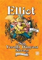 Elliot ve Son Yeralt Dnyas Sava (3. Kitap) Artemis Yaynlar
