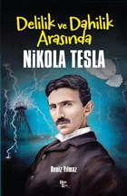 Delilik ve Dahilik Arasnda Nikola Tesla Halk Kitabevi - zel rn