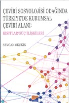 eviri Sosyolojisi Odanda Trkiye`de Kurumsal eviri Alan: Kstlar/G likileri Siyasal Kitabevi