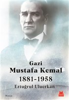 Gazi Mustafa Kemal 1881-1958 Krmz Kedi Yaynevi