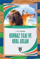 Kurnaz Tilki ve Kral Aslan - Dünya Çocuk Klasikleri Dorlion Yayınevi
