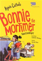 Bonnie ile Mortimer Kantindeyiz Hayalkurdu Kitap