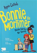 Bonnie ile Mortimer Okula Harika Bir Dn Hayalkurdu Kitap