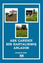 Ak aresiz Bir Hastalkm Anladm Kitap Doku