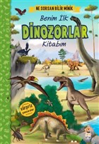 Ne Sorsan Bilir Minik - Benim lk Dinozorlar Kitabm Sincap Kitap