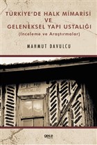 Trkiye`de Halk Mimarisi ve Geleneksel Yap Ustal Gece Kitapl