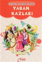 Yaban Kazları - Hayal Ülkesi Dizisi Bizim Kupa Yayınları