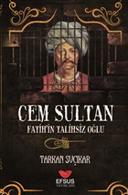 Cem Sultan - Fatih`in Talihsiz O�lu Efsus Yay�nlar�