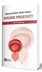 Bilimsel Gözle, Halkın Diliyle Kronik Prostatit İstanbul Tıp Kitabevi