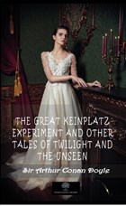 The Great Keinplatz Experiment And Other Tales Of Twilight And The Unseen Platanus Publishing