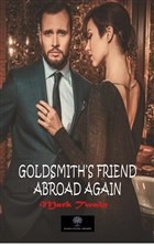Goldsmith`s Friend Abroad Again Platanus Publishing