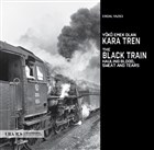 Yk Emek Olan Kara Tren - The Black Train Hauling Blood, Sweat And Tears Uranus