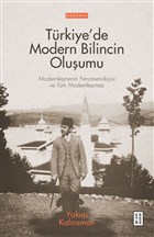Türkiye`de Modern Bilincin Oluşumu Ketebe Yayınları
