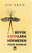 Byk Kadnlara Hkmeden Kk Adamlar Parya Kitap