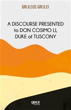 A Discourse Presented to Don Cosimo Li, Duke of Tuscony Gece Kitapl