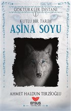 A�ina Soyu - G�kt�rkler Destan� 1 Efsus Yay�nlar�