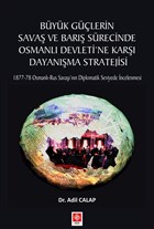Byk Glerin Sava ve Bar Srecinde Osmanl Devleti`ne Kar Dayanma Stratejisi Ekin Basm Yayn 