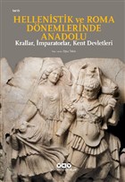 Hellenistik ve Roma Dnemlerinde Anadolu: Krallar, mparatorlar, Kent Devletleri Yap Kredi Yaynlar