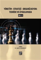 Yönetim-Strateji-Organizasyon: Teoride ve Uygulamada Cilt 2 Gazi Kitabevi