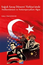 Souk Sava Dnemi Trkiye`sinde Antikomnizm ve Antiemperyalizm Algs Siyasal Kitabevi - Akademik Kitaplar