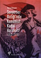 Sovyetler Birlii`nde Komnist Kadn Hareketi (1919-1930) Yordam Kitap