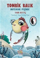 Tombik Balık Mutluluk Peşinde Parmak Çocuk Yayınları
