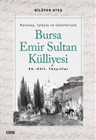 Bursa Emir Sultan Klliyesi 15. - 17. Yzyllar izgi Kitabevi Yaynlar