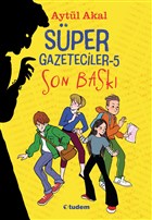 Süper Gazeteciler 5 - Son Baskı Tudem Yayınları