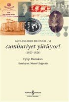 Gnlklerde Bir mr 6 - Cumhuriyet Yryor! (1923-1926)  Bankas Kltr Yaynlar
