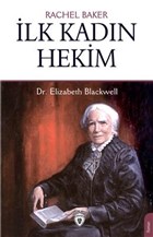 lk Kadn Hekim - Dr. Elizabeth Blackwell Dorlion Yaynevi
