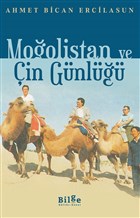 Moğolistan ve Çin Günlüğü Bilge Kültür Sanat - Özel Yayın