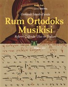 Osmanl stanbul`unda Rum Ortodoks Musikisi Kitap Yaynevi