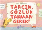 Tarçın, Gözlük Takman Gerek! İş Bankası Kültür Yayınları