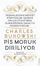 Charles Bukowski - Pis Moruk Diriliyor Destek Yaynlar