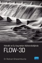 Hidrolik ve Su Kaynaklar Mhendisliinde Flow-3D Nobel Akademik Yaynclk