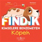 Fındık Kimselere Benzemeyen Köpek İş Bankası Kültür Yayınları