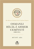 Osmanlı Hilali Ahmer Cemiyeti (1868 1911) Timaş Akademi