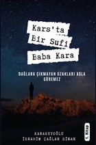 Kars`ta Bir Sufi: Baba Kara 1. Kitap Platanus Publishing