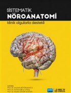 Sistematik Nroanatomi - Klinik Olgularla Destekli Nobel Akademik Yaynclk