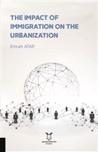 The Impact Of Immigration On The Urbanization Akademisyen Kitabevi