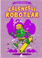 Eğlenceli Robotlar - Canım Kitabım 4 Çınar Yayınları