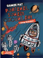 Uzay Yolcuları - Portakal Sokağı Çocukları 3 Doğan Egmont Yayıncılık