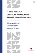 A Synthesis Of Classical and Modern Principles Of Leadership bn Haldun niversitesi Yaynlar