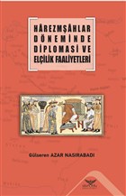 Harezmahlar Dneminde Diplomasi ve Elilik Faaliyetleri Altnordu Yaynlar