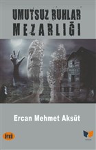 Umutsuz Ruhlar Mezarl Ate Yaynlar