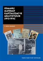 Osmanl Matbuat Kapitalizmi ve Milliyetilik (1913-1914) Tarih Vakf Yurt Yaynlar