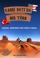 Vahşi Batı`da Bir Türk Hayatımı Değiştiren Adım: Work and Travel Platanus Publishing