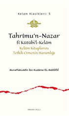 Tahrimu`n-Nazar Fi Kütübi`l-Kelam Ankara Okulu Yayınları