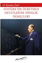 Atatürk`ün Öğretmen Heyetlerine Yönelik Demeçleri Platanus Publishing